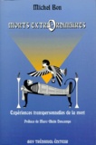 Michel Bon - Morts Extra-Ordinaires. Experiences Transpersonnelles De La Mort.