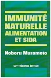 Noboru Muramoto - Immunité naturelle, alimentation et SIDA.