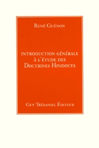 René Guénon - Introduction Generale A L'Etude Des Doctrines Hindoues.
