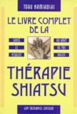 Toru Namikoshi - Le livre complet de la thérapie shiatsu.