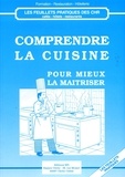 Dominique Béhague - Comprendre la cuisine pour mieux la maîtriser.