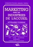 Michel Balfet et Christiane Balfet - Marketing Dans Les Industries De L'Accueil. Hotellerie, Tourisme.