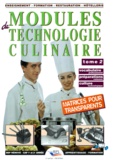 Michel Muschert et Michel Faraguna - Modules De Technologie Culinaire. Tome 2, Vocabulaire Professionnel, Preparations Cuissons, Culture Technologique, Avec Matrices Pour Transparents.