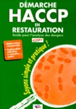 Philippe Guy et  Collectif - Demarche Haccp En Restauration. Guide Pour L'Analyse Des Dangers.