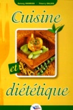 Thierry Galais et Solveig Darrigo-Dartinet - Cuisine Et Dietetique.