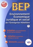 Christiane Balanger - Environnement Economique, Juridique Et Social De L'Entreprise Hoteliere Bep.