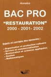  BPI - Annales Bac Pro Restauration 2000-2001-2002 - Sujets et corrigés des épreuves.
