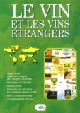 Paul Brunet - Le vin et les vins étrangers - Les vins du monde, sauf la France.