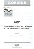 Christiane Balanger - Connaissance de l'entreprise et de son environnement CAP Restaurant Cuisine - Corrigé. 1 Cédérom