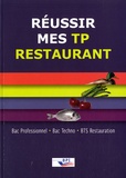 Régis Morisson - Réussir mes TP Restaurant Bac Pro Bac Techno BTS Restauration.