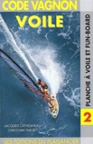 Christian Target et Jacques Cathelineau - Planche à voile et fun-board - 3ème édition.