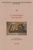 Jeanne-Marie Demarolle - La mosaïque de Grand - Actes de la Table ronde de Grand, 29-31 octobre 2004.