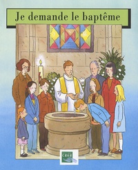 Annette Hoguet et Jacques Pichevin - Je demande le baptême.