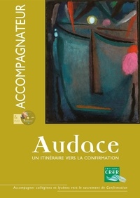  CRER - Audace, un itinéraire vers la confirmation - Livre accompagnateur. 1 DVD