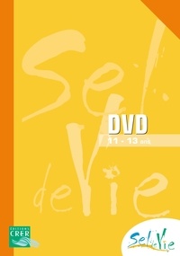  CRER - Sel de Vie 11-13 ans. 1 DVD
