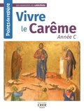  CRER - Vivre le carême Année C - Points de repère.