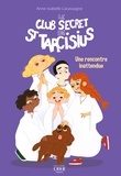 Julie Olivier et Anne-Isabelle Lacassagne - Le club secret de saint Tarcisius - Une rencontre inattendue - Tome 2.