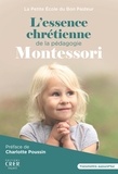  La Petite Ecole du Bon Pasteur - L'essence chrétienne de la pédagogie Montessori.