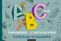Catherine Leroi et  Da Silva - ABCdaire de la tapisserie de l'Apocalypse au château d'Angers. 1 CD audio