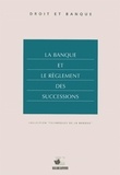  ABF - La banque et le règlement des successions.