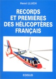 Henri Lluch - Records Et Premieres Des Helicopteres Francais.