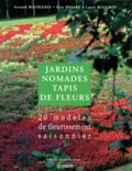 Laure Boucrot et Arnaud Maurières - Jardins Nomades. Tapis De Fleurs. 20 Modeles De Fleurissement Saisonnier.