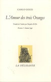 Carlo Gozzi - L'Amour des trois Oranges.
