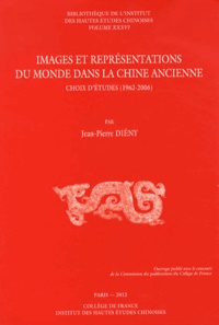 Jean-Pierre Diény - Images et représentations du monde dans la Chine ancienne - Choix d'études (1962-2006) 2 volumes.