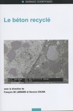 François de Larrard et Horacio Colina - Le béton recyclé.