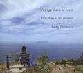 Chantal Detcherry - Voyage dans le bleu - Rêver dans les îles grecques.