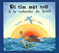  Nguyên-Nga - A la recherche du soleil Di tim mât troi : conte populaire du vietnam.