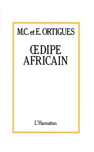 Marie-Cécile Ortigues et Edmond Ortigues - Oedipe africain.