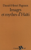 Daniel-Henri Pageaux - Images et mythes d'Haïti.