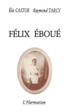 Elie Castor - Félix Eboué.