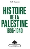 Abdul Wahab Kayyali - Histoire de la Palestine (1896-1940).