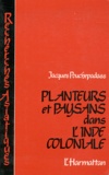 Jacques Pouchepadass - Planteurs et paysans dans l'Inde coloniale - L'indigo du Bihar et le mouvement gandhien du Champaran (1917-1918).