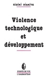 Sidiki Diakité - Violence technologique et développement en Afrique.