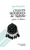 Jean Amrouche - Chants berbères de Kabylie - "poésie et théâtre".