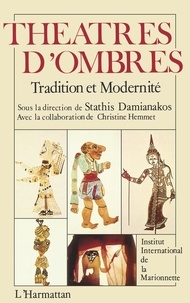 Stathis Damianakos - Théâtres d'ombres - Tradition et modernité.
