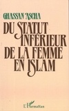 Ghassan Ascha - Du Statut inférieur de la femme en Islam.