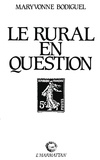 Maryvonne Bodiguel - Le rural en question : politiques et sociologuies en quête d'objet.