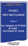  XXX - France, pays multilingue - 1 Tome 1 : Les langues en France, un enjeu historique et social.