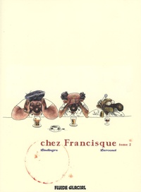 Yan Lindingre - Chez Francisque Tome 2 : .