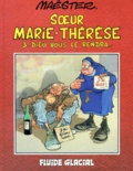  Maëster - Soeur Marie-Thérèse des Batignolles Tome 3 : Dieu vous le rendra.