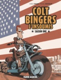 Lionel Chouin et Pascal Jousselin - Colt Bingers l'insoumis Tome 1 : .