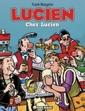 Frank Margerin - Lucien Tome 4 : Chez Lucien.