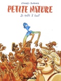 Jean-Christophe Chauzy et Anne Barrois - Petite Nature Tome 3 : Prêt à tout.