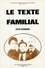 Georges Martin - Le texte familial - (Textes hispaniques).