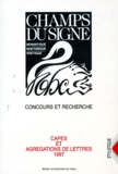Julia Heinemann et  Collectif - Champs Du Signe Capes Et Agregations De Lettres 1997. Concours Et Recherche.