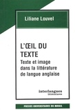 Liliane Louvel - L'Oeil Du Texte. Texte Et Image Dans La Litterature De Langue Anglaise.